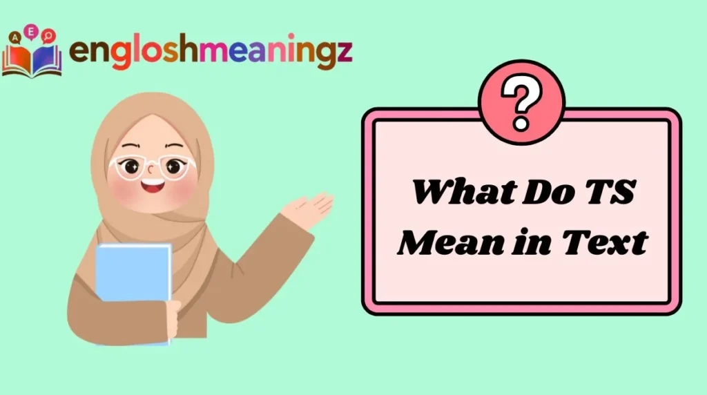 What Do TS Mean in Text