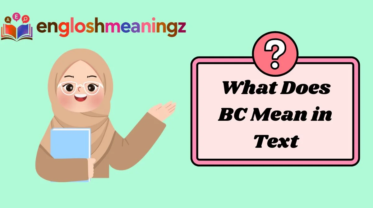 What Does BC Mean in Text