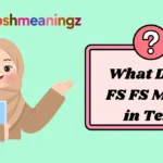 What Does FS FS Mean in Text
