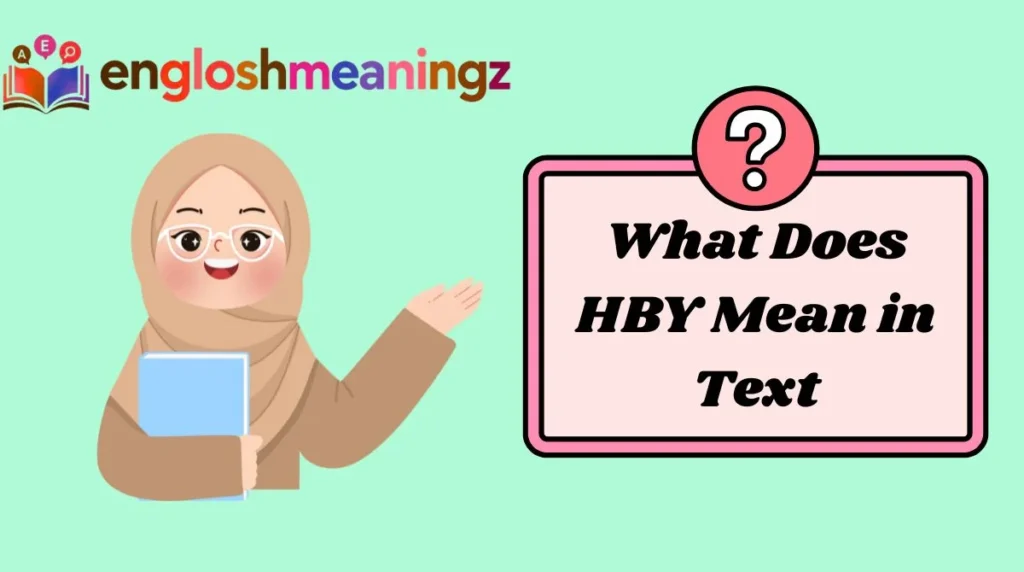 What Does HBY Mean in Text