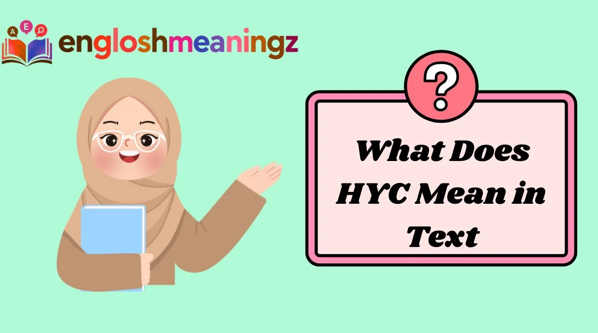 What Does HYC Mean in Text