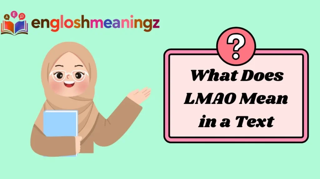 What Does LMAO Mean in a Text