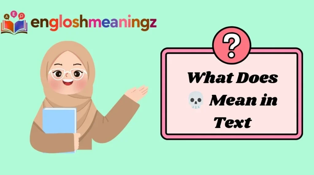 What Does 💀 Mean in Text