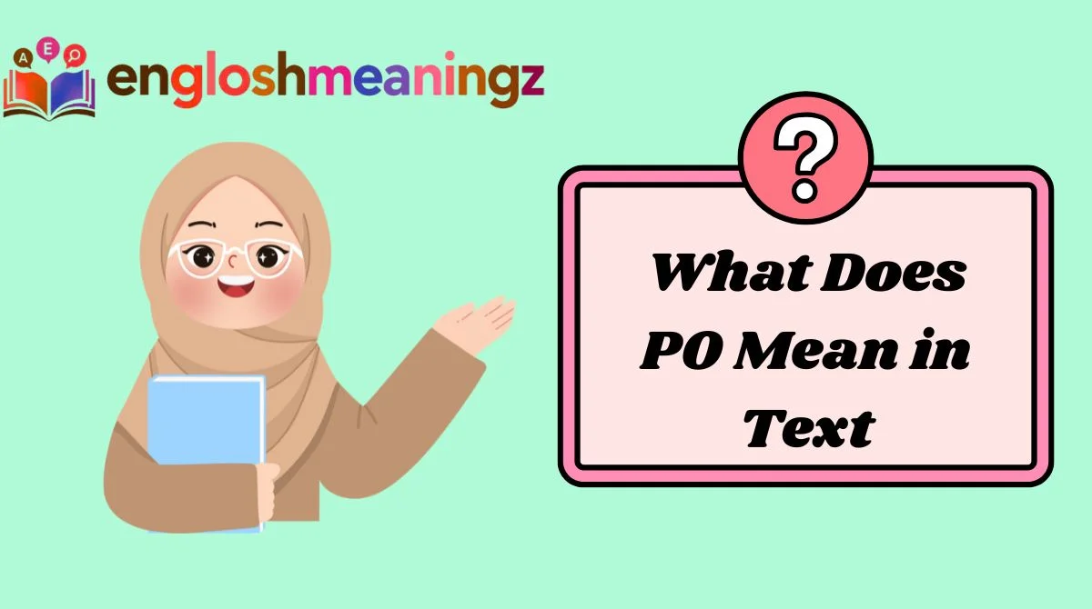 What Does PO Mean in Text