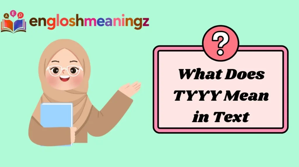 What Does TYYY Mean in Text