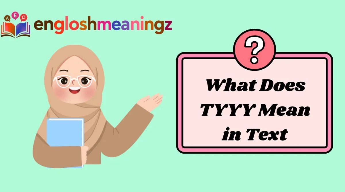 What Does TYYY Mean in Text