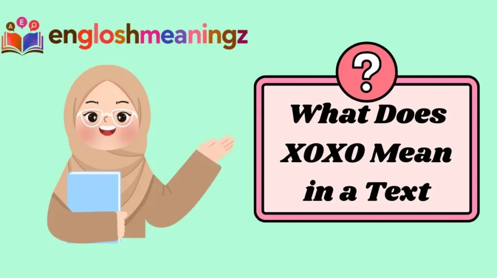 What Does XOXO Mean in a Text