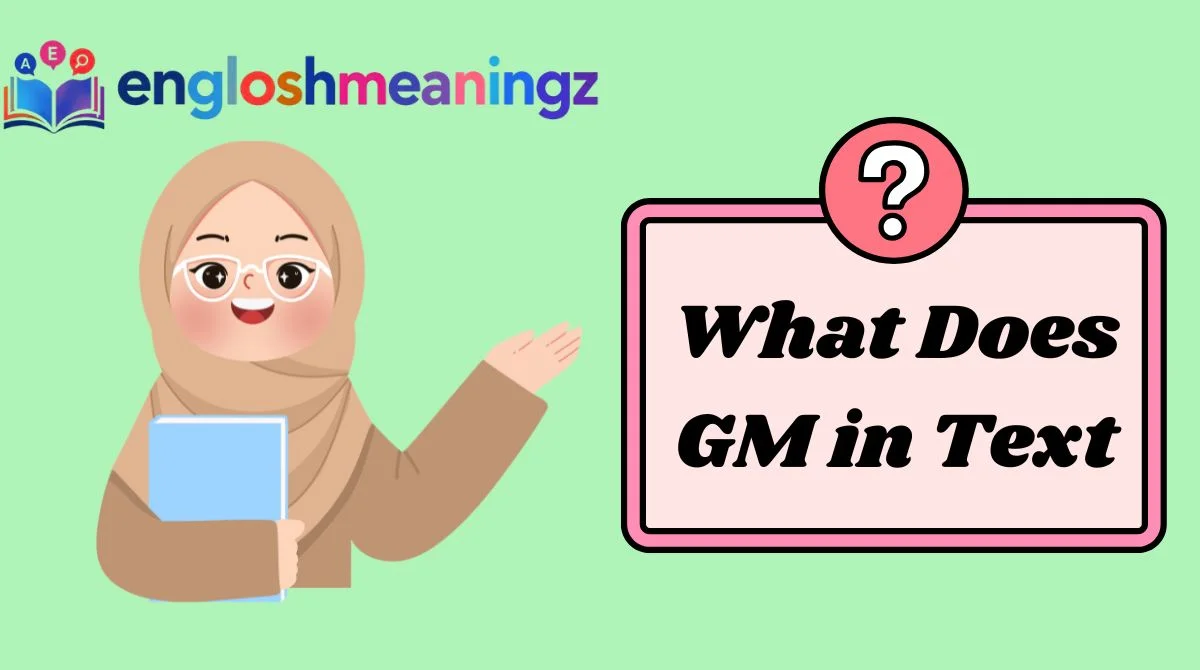 What Does GM in Text