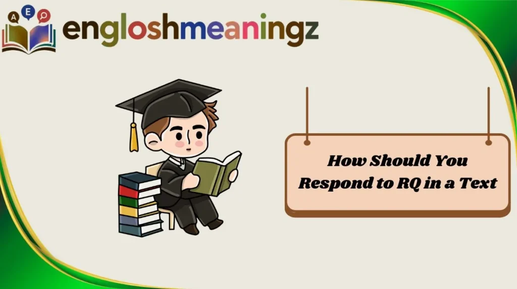 How Should You Respond to RQ in a Text
