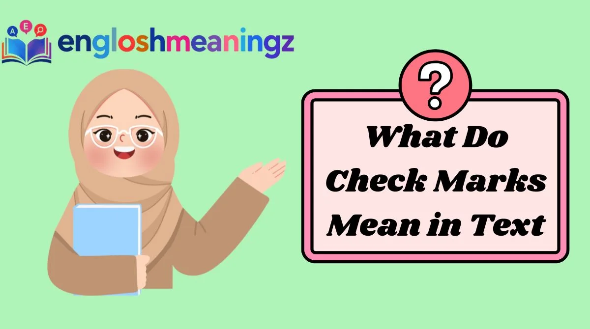 What Do Check Marks Mean in Text