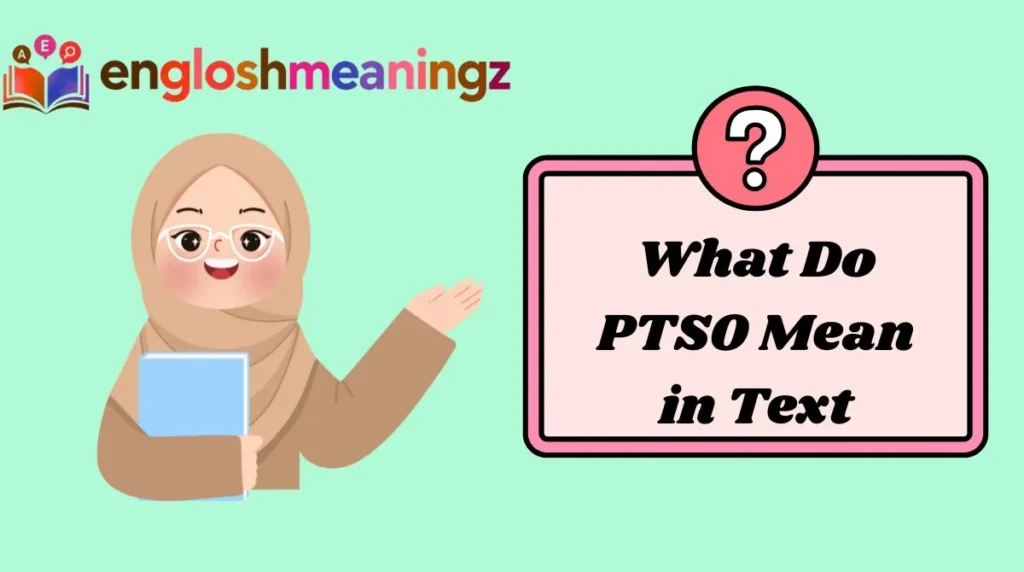 What Do PTSO Mean in Text