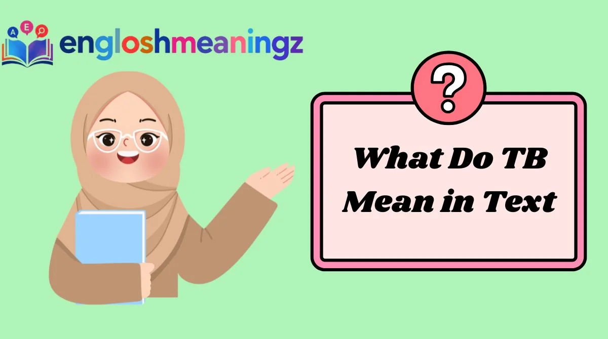 What Do TB Mean in Text