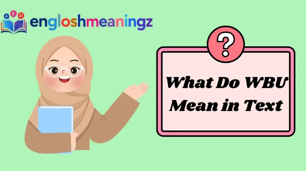 What Do WBU Mean in Text