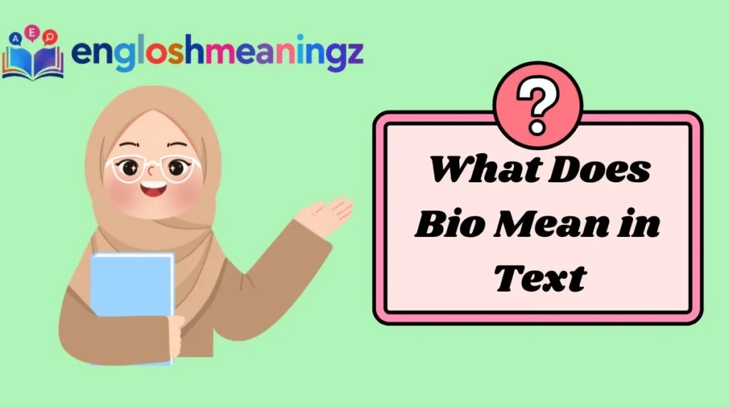 What Does Bio Mean in Text