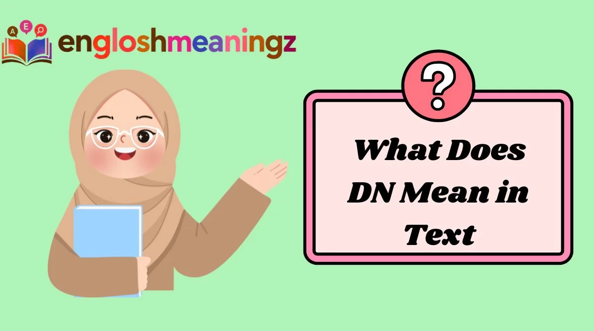 What Does DN Mean in Text