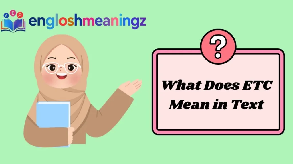 What Does ETC Mean in Text