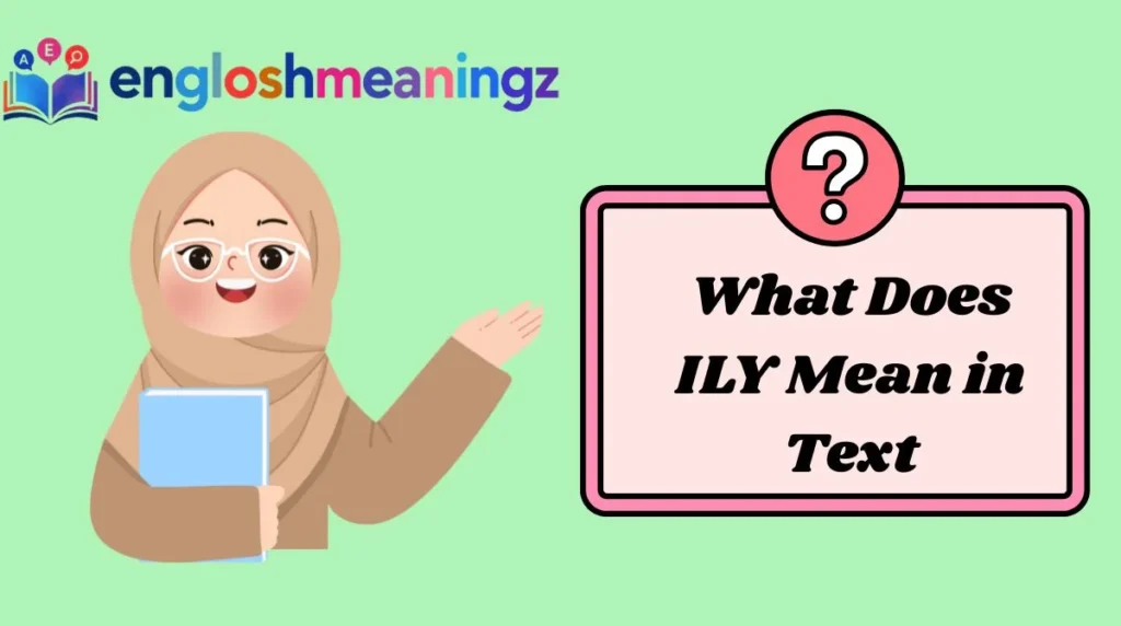 What Does ILY Mean in Text