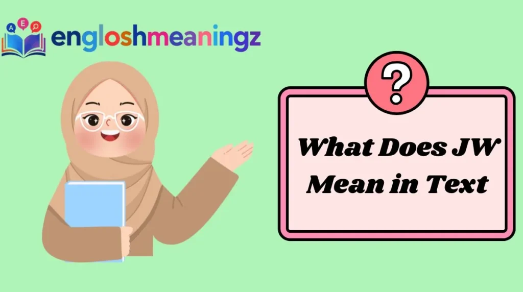 What Does JW Mean in Text