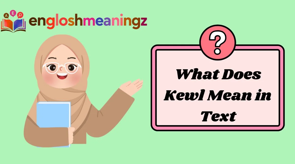 What Does Kewl Mean in Text