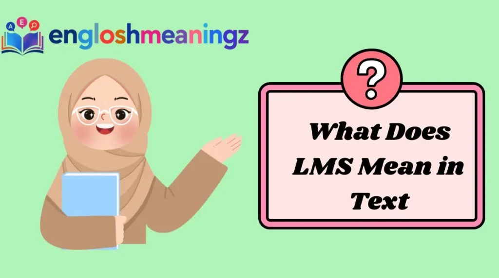 What Does LMS Mean in Text
