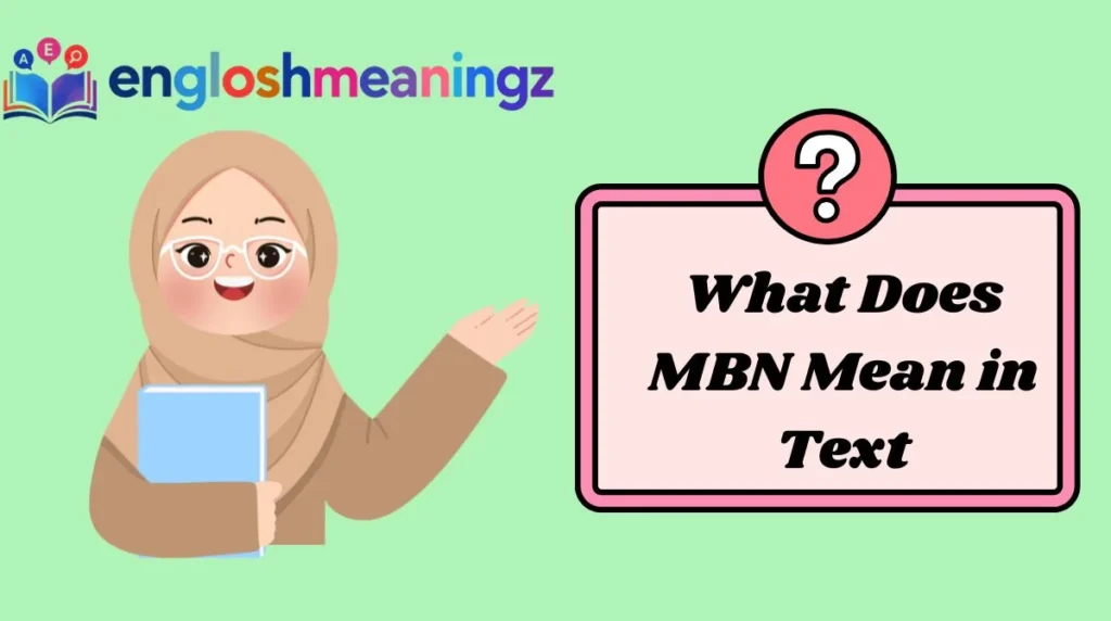 What Does MBN Mean in Text