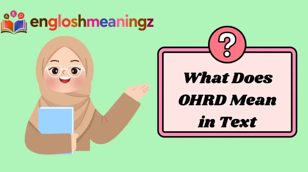 What Does OHRD Mean in Text