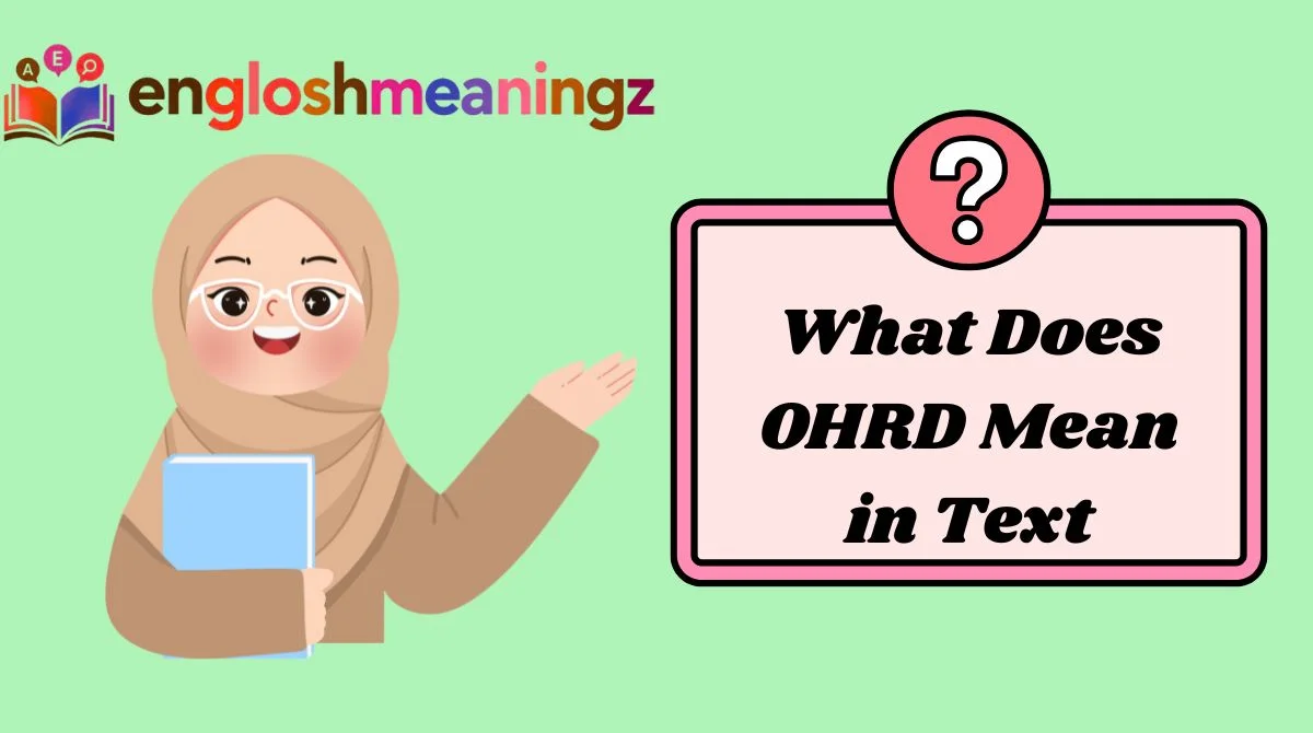 What Does OHRD Mean in Text