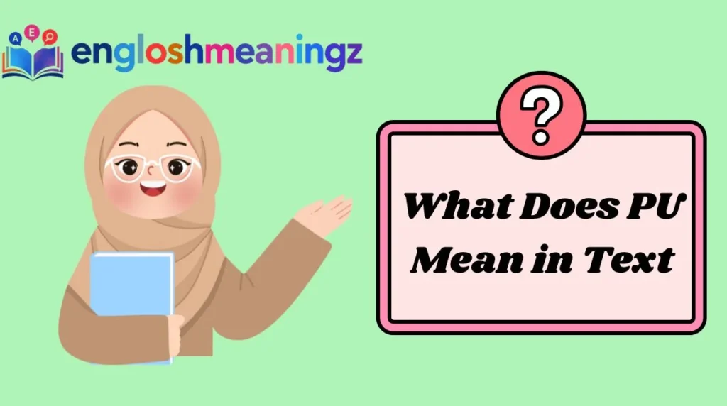What Does PU Mean in Text
