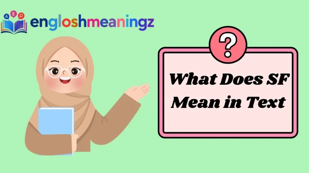 What Does SF Mean in Text
