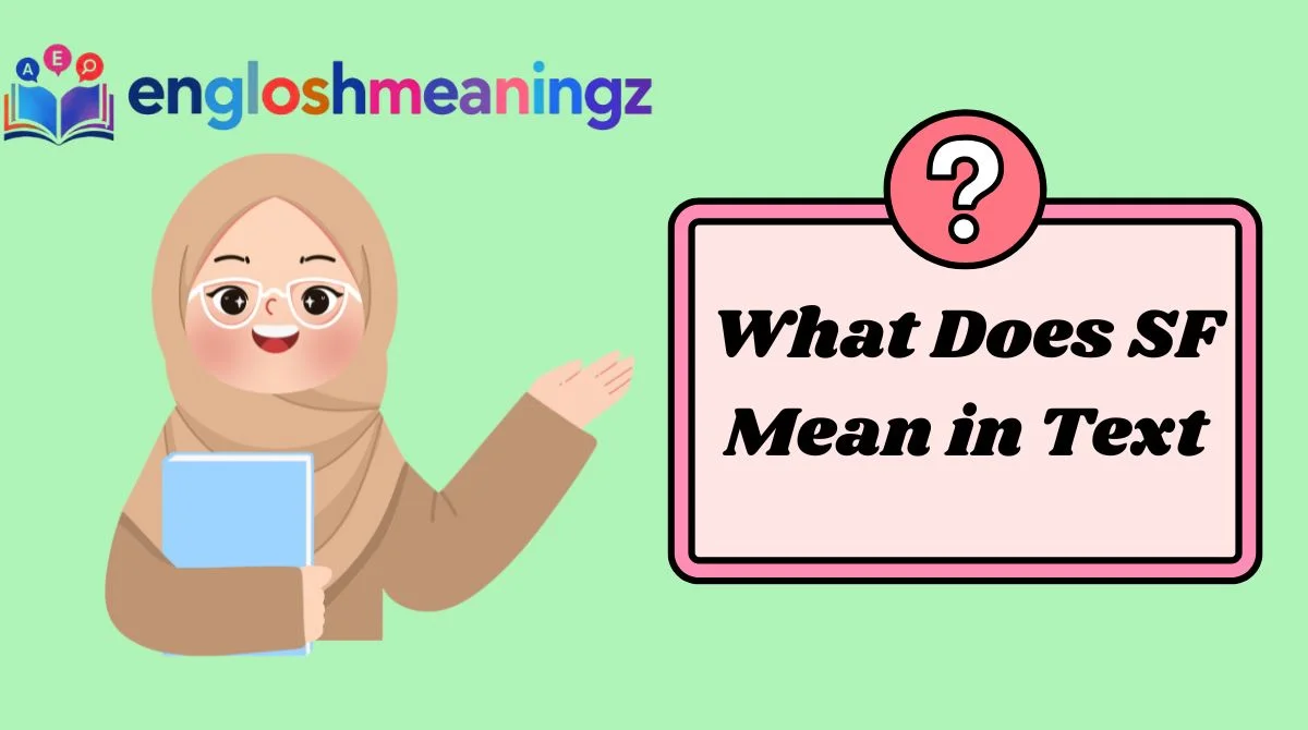 What Does SF Mean in Text