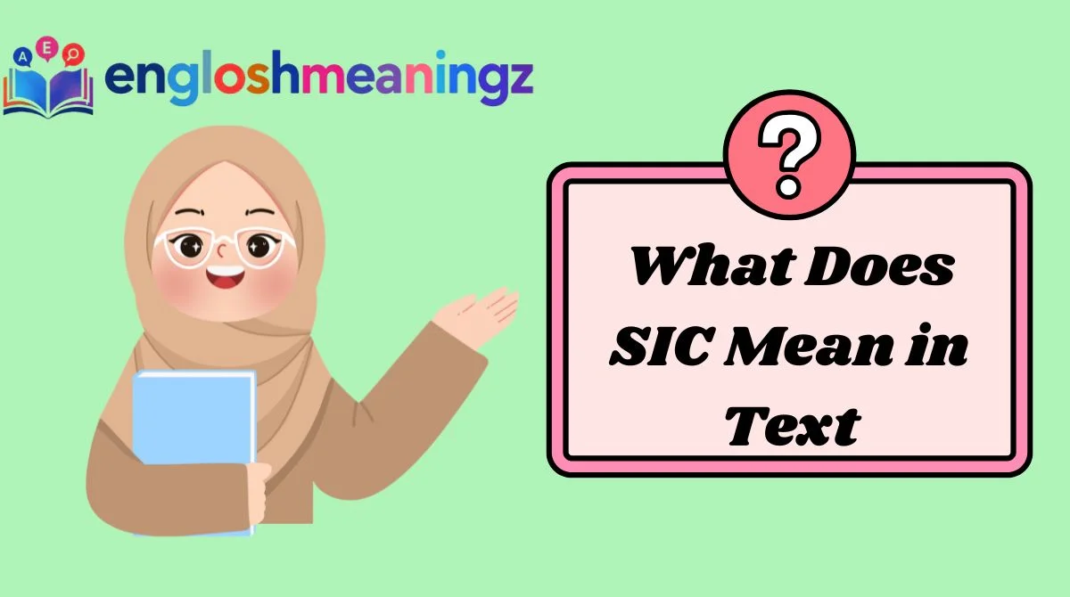 What Does SIC Mean in Text