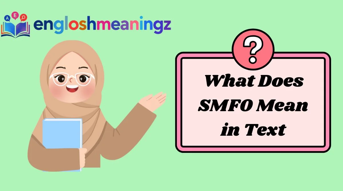 What Does SMFO Mean in Text
