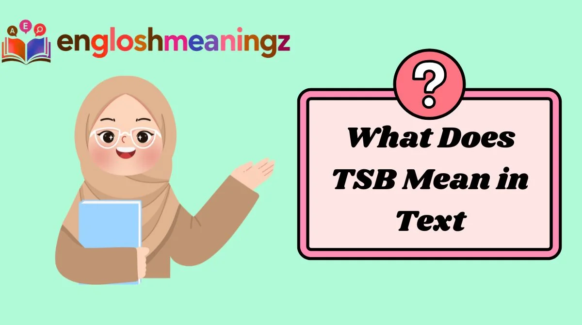 What Does TSB Mean in Text