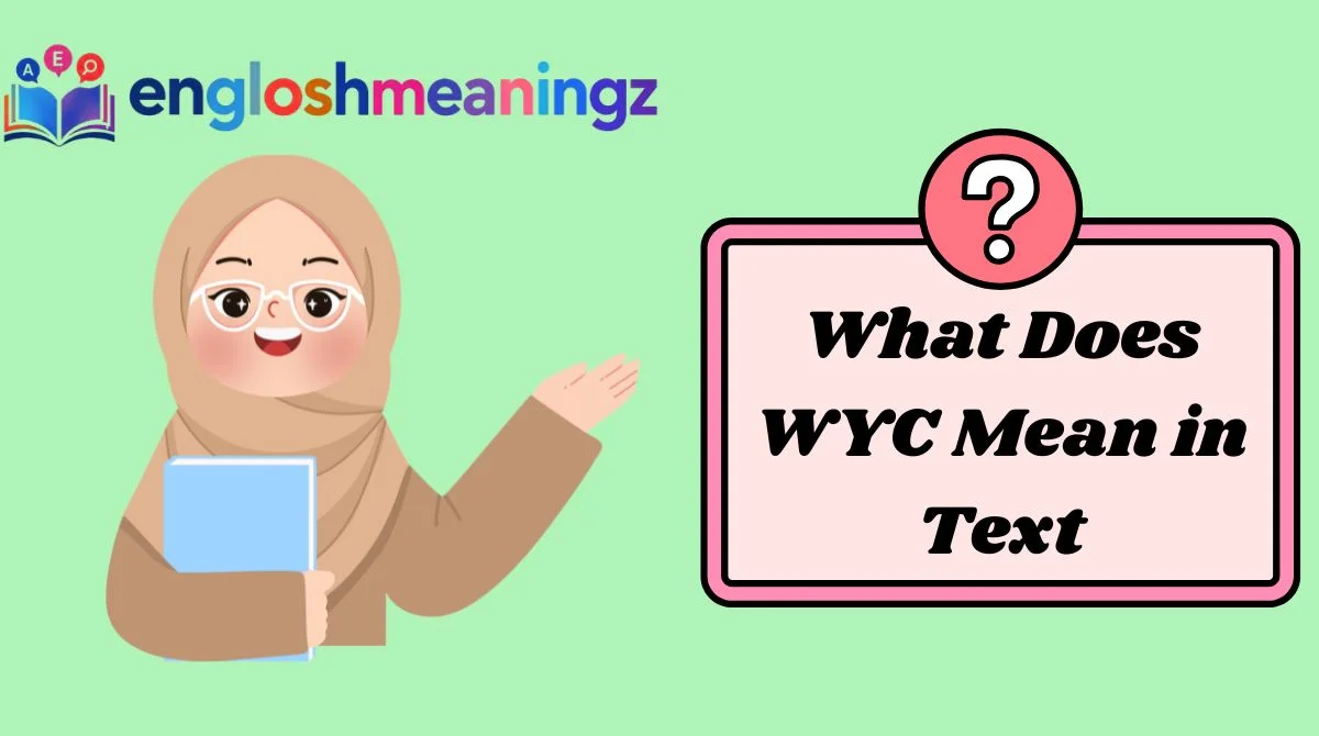 What Does WYC Mean in Text