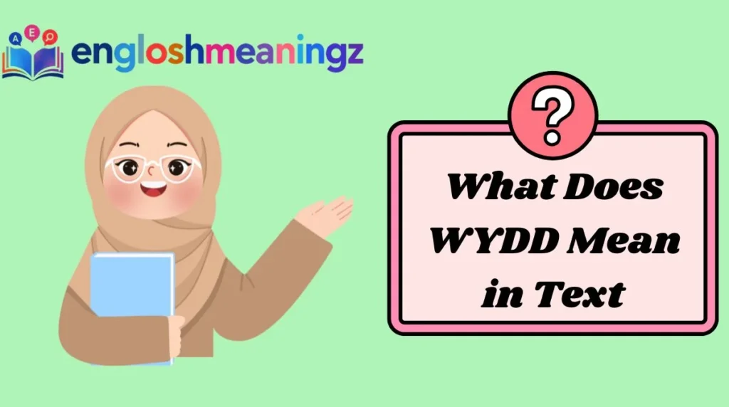 What Does WYDD Mean in Text