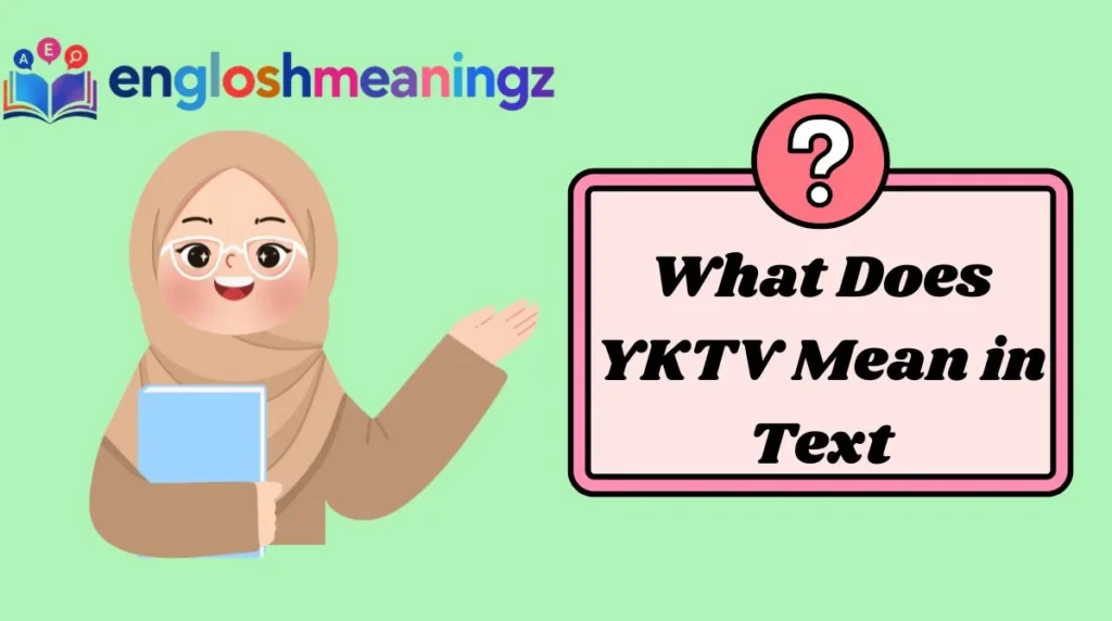 What Does YKTV Mean in Text