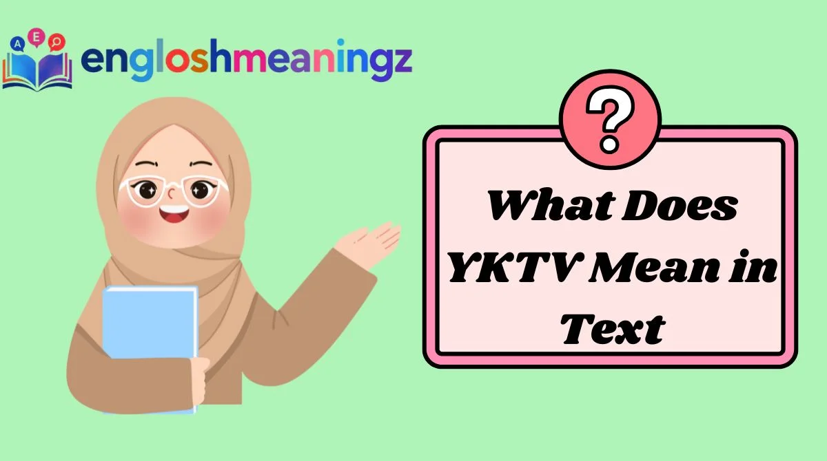 What Does YKTV Mean in Text