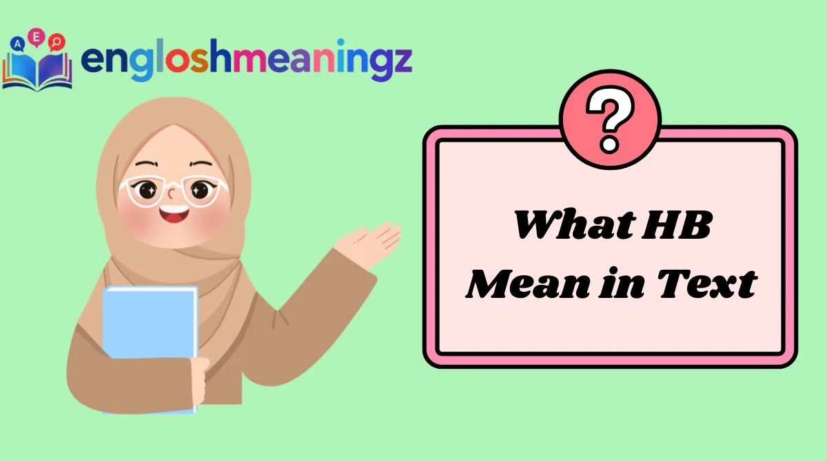 What HB Mean in Text