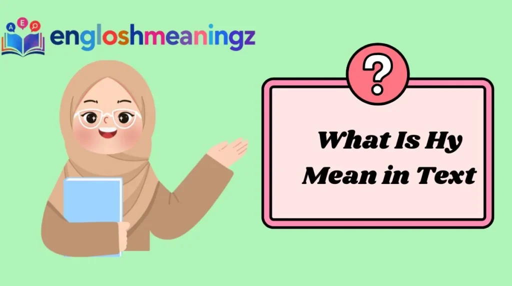What Is Hy Mean in Text