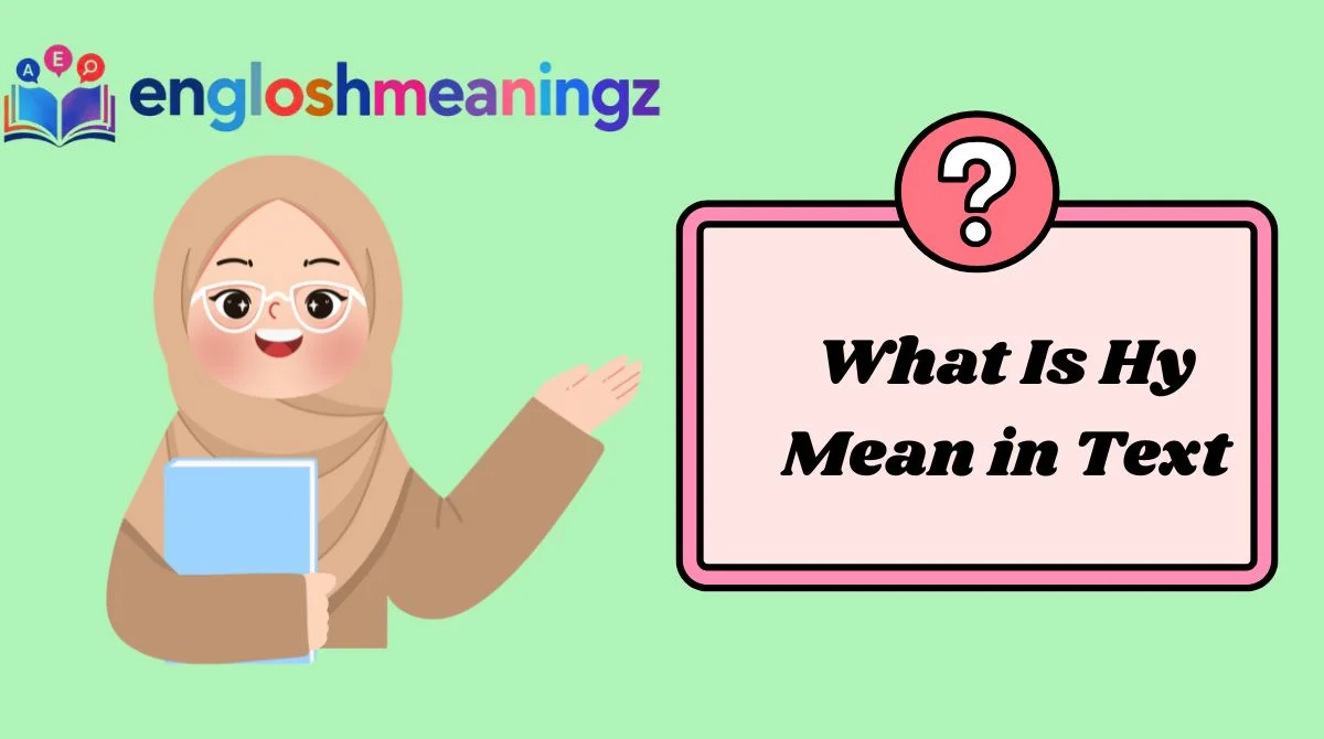 What Is Hy Mean in Text