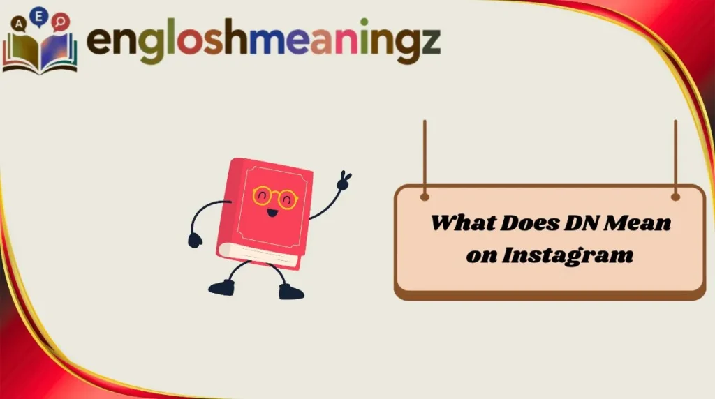 What Does DN Mean on Instagram